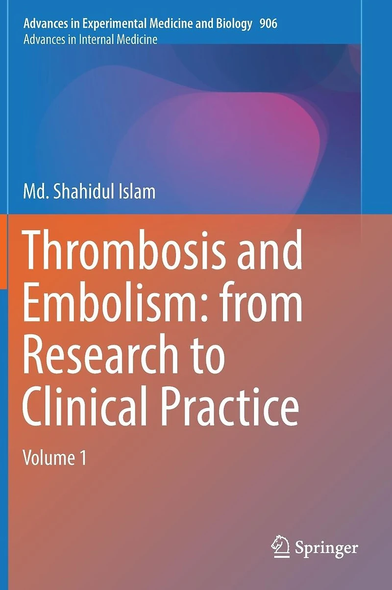 Thrombosis and Embolism: from Research to Clinical Practice: Volume 1