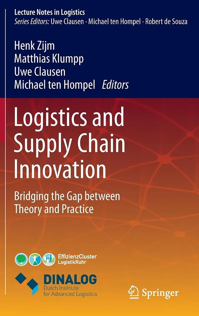 Logistics and Supply Chain Innovation: Bridging the Gap between Theory Practice
