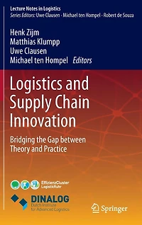 Logistics and Supply Chain Innovation: Bridging the Gap between Theory Practice
