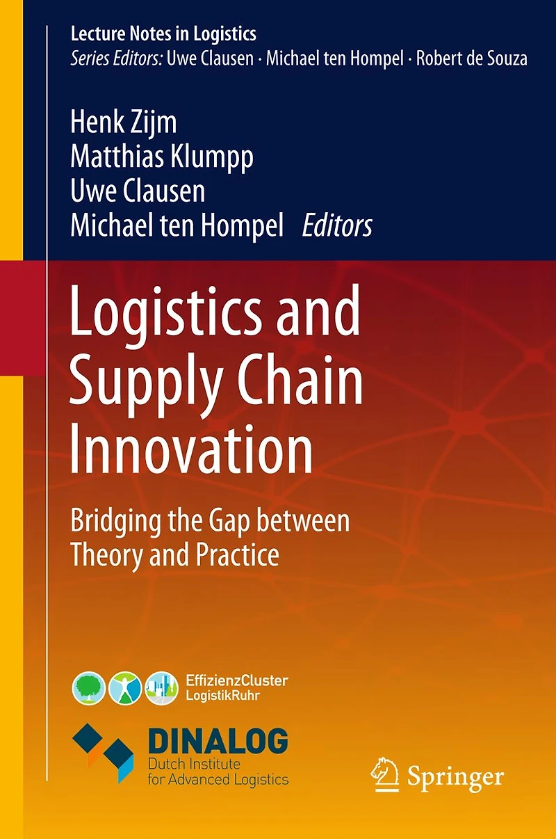 Logistics and Supply Chain Innovation: Bridging the Gap between Theory Practice