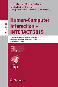 Human-Computer Interaction - INTERACT 2015: 15th IFIP TC 13 International Conference, Bamberg, Germany, September 14-18, 2015, Proceedings, Part III