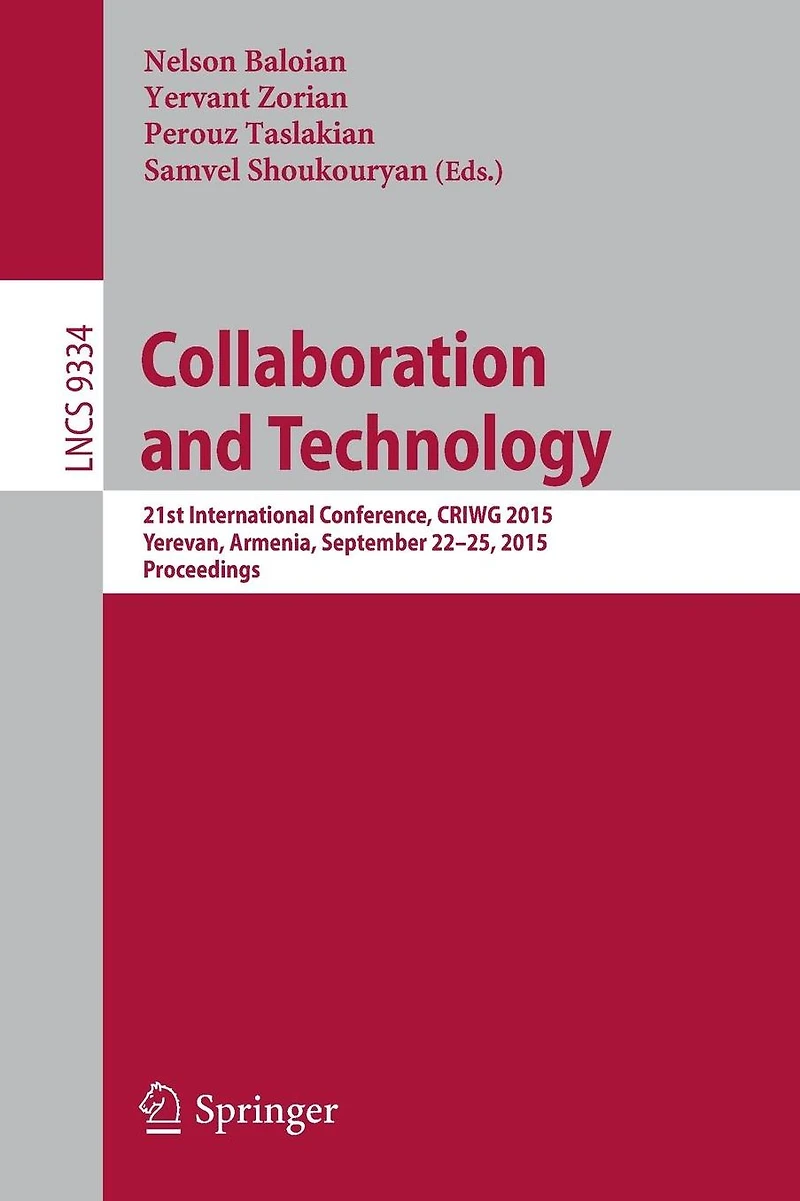 Collaboration and Technology: 21st International Conference, CRIWG 2015, Yerevan, Armenia, September 22-25, 2015, Proceedings