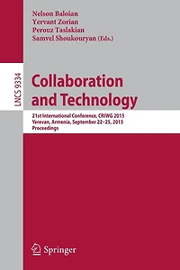 Collaboration and Technology: 21st International Conference, CRIWG 2015, Yerevan, Armenia, September 22-25, 2015, Proceedings