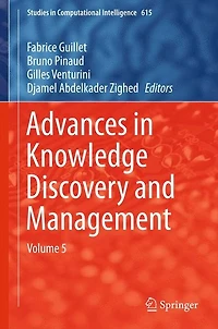 Advances Knowledge Discovery and Management: Volume 5