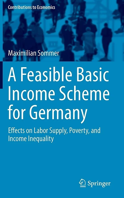 A Feasible Basic Income Scheme for Germany: Effects on Labor Supply, Poverty, and Inequality