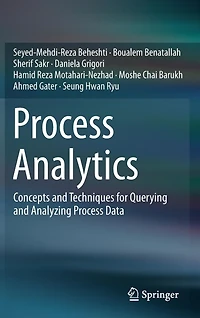 Process Analytics: Concepts and Techniques for Querying Analyzing Data