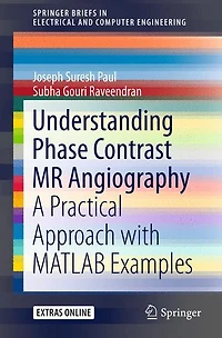 Understanding Phase Contrast MR Angiography: A Practical Approach with MATLAB examples