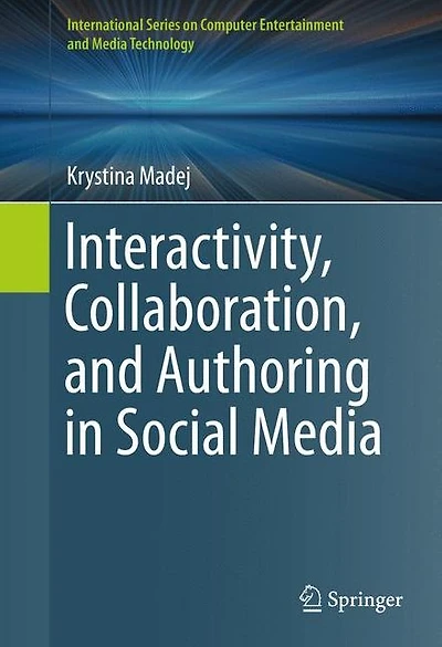 Interactivity, Collaboration, and Authoring Social Media