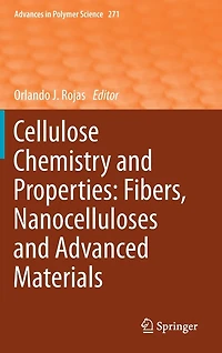 Cellulose Chemistry and Properties: Fibers, Nanocelluloses Advanced Materials