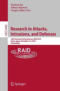 Research in Attacks, Intrusions, and Defenses: 18th International Symposium, RAID 2015, Kyoto, Japan,November 2-4, 2015. Proceedings