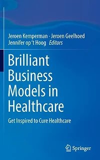 Brilliant Business Models Healthcare: Get Inspired to Cure Healthcare