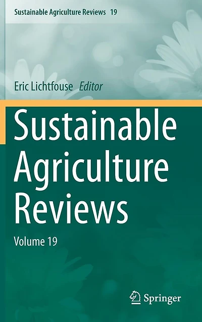 Sustainable Agriculture Reviews: Volume 19
