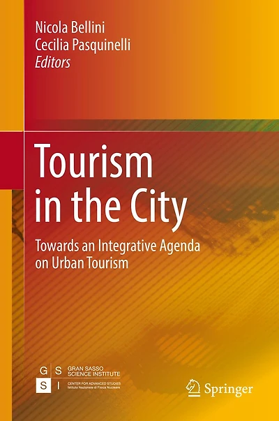 Tourism the City: Towards an Integrative Agenda on Urban