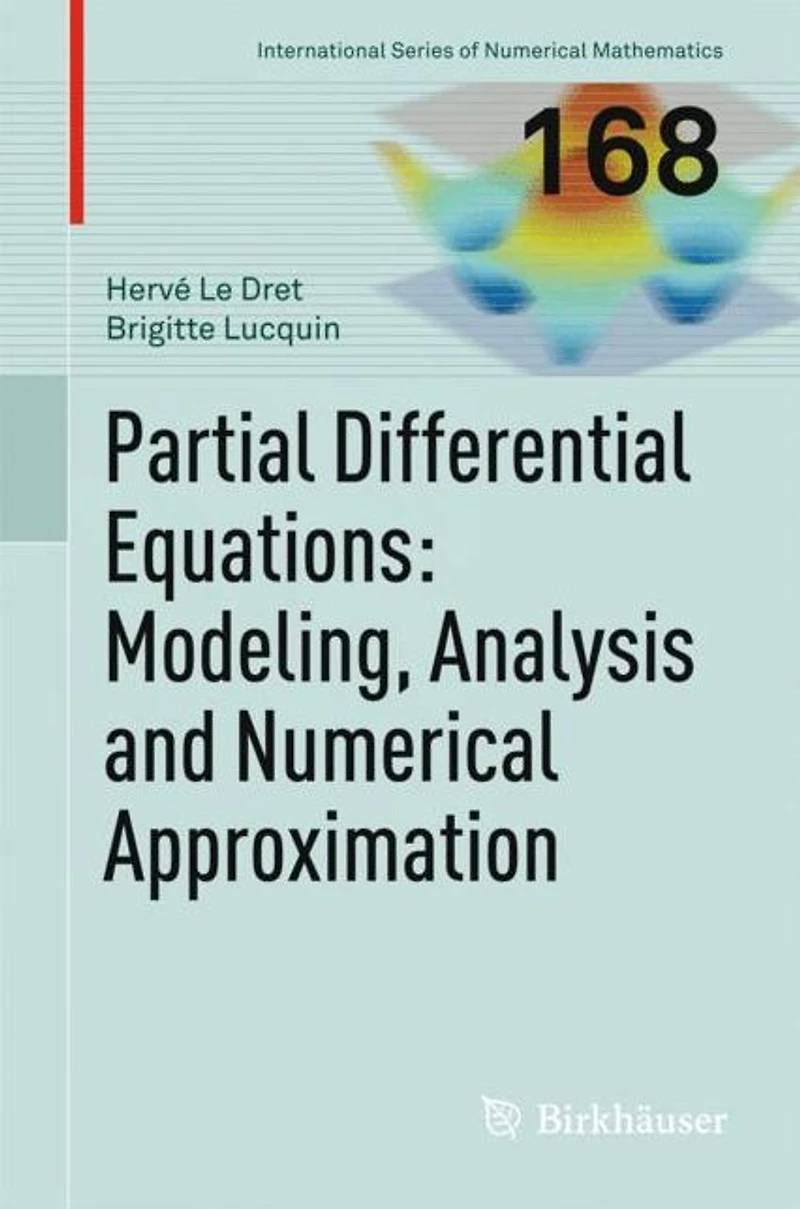 Partial Differential Equations: Modeling, Analysis and Numerical Approximation