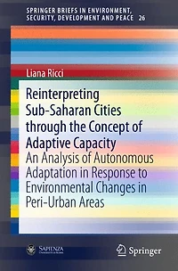 Reinterpreting Sub-Saharan Cities through the Concept of Adaptive Capacity: An Analysis of Autonomous Adaptation in Response to Environmental Changes in Peri-Urban Areas