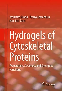 Hydrogels of Cytoskeletal Proteins: Preparation, Structure, and Emergent Functions
