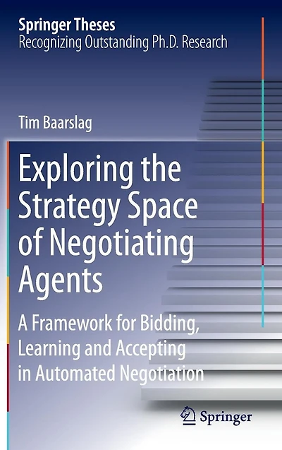 Exploring the Strategy Space of Negotiating Agents: A Framework for Bidding, Learning and Accepting Automated Negotiation