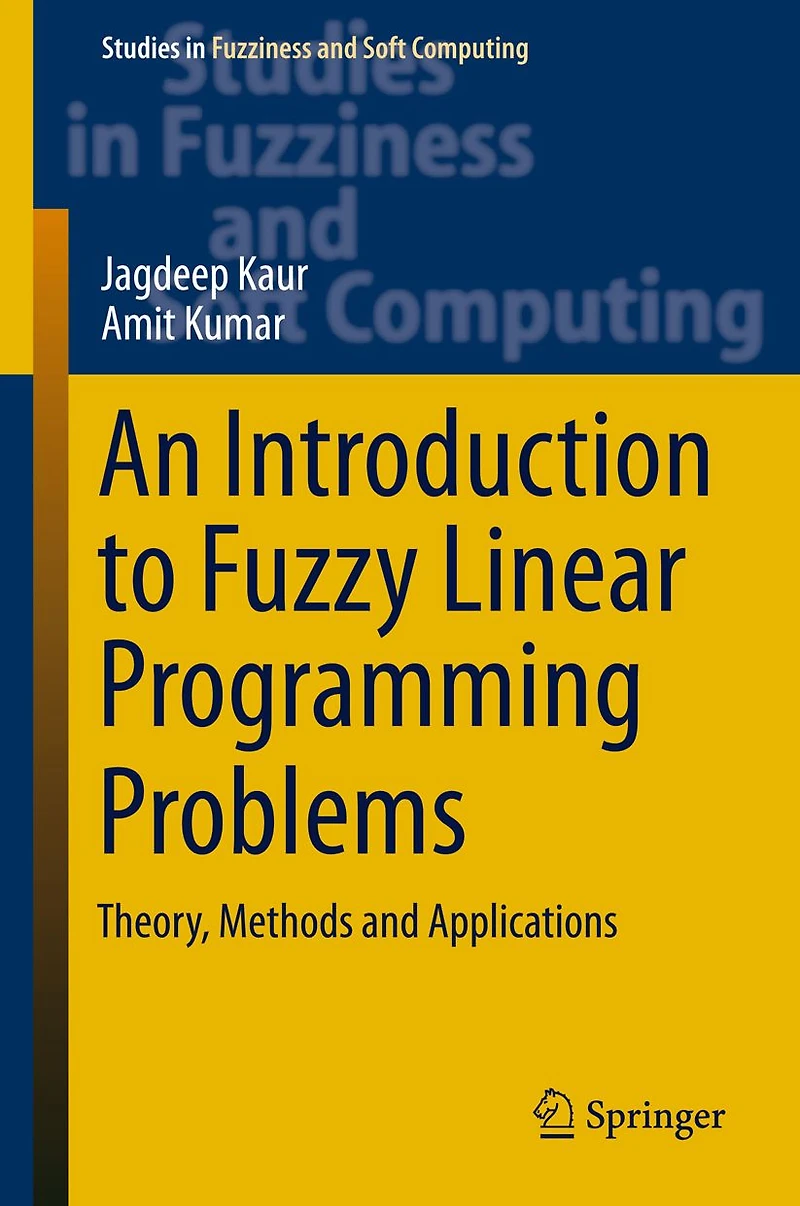An Introduction to Fuzzy Linear Programming Problems: Theory, Methods and Applications