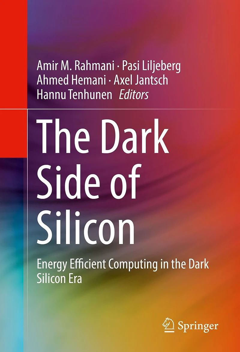 the Dark Side of Silicon: Energy Efficient Computing Silicon Era