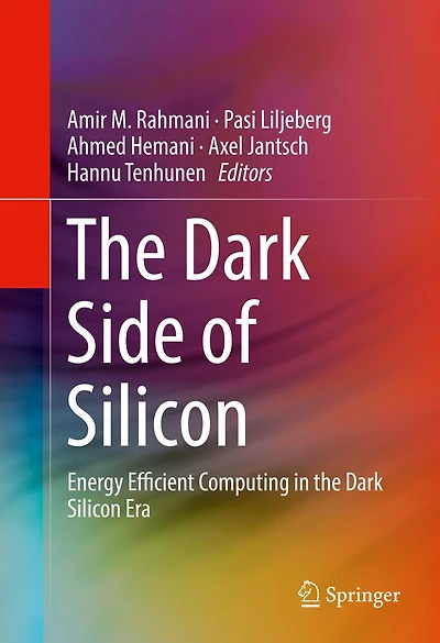 the Dark Side of Silicon: Energy Efficient Computing Silicon Era