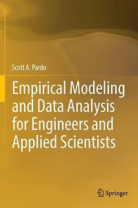 Empirical Modeling and Data Analysis for Engineers Applied Scientists
