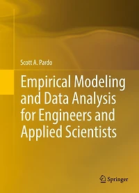 Empirical Modeling and Data Analysis for Engineers Applied Scientists