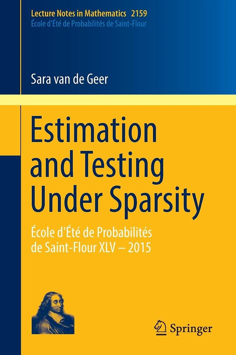 Estimation and Testing Under Sparsity: École d'Été de Probabilités de Saint-Flour XLV