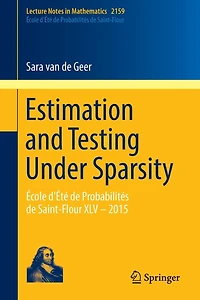 Estimation and Testing Under Sparsity: École d'Été de Probabilités de Saint-Flour XLV