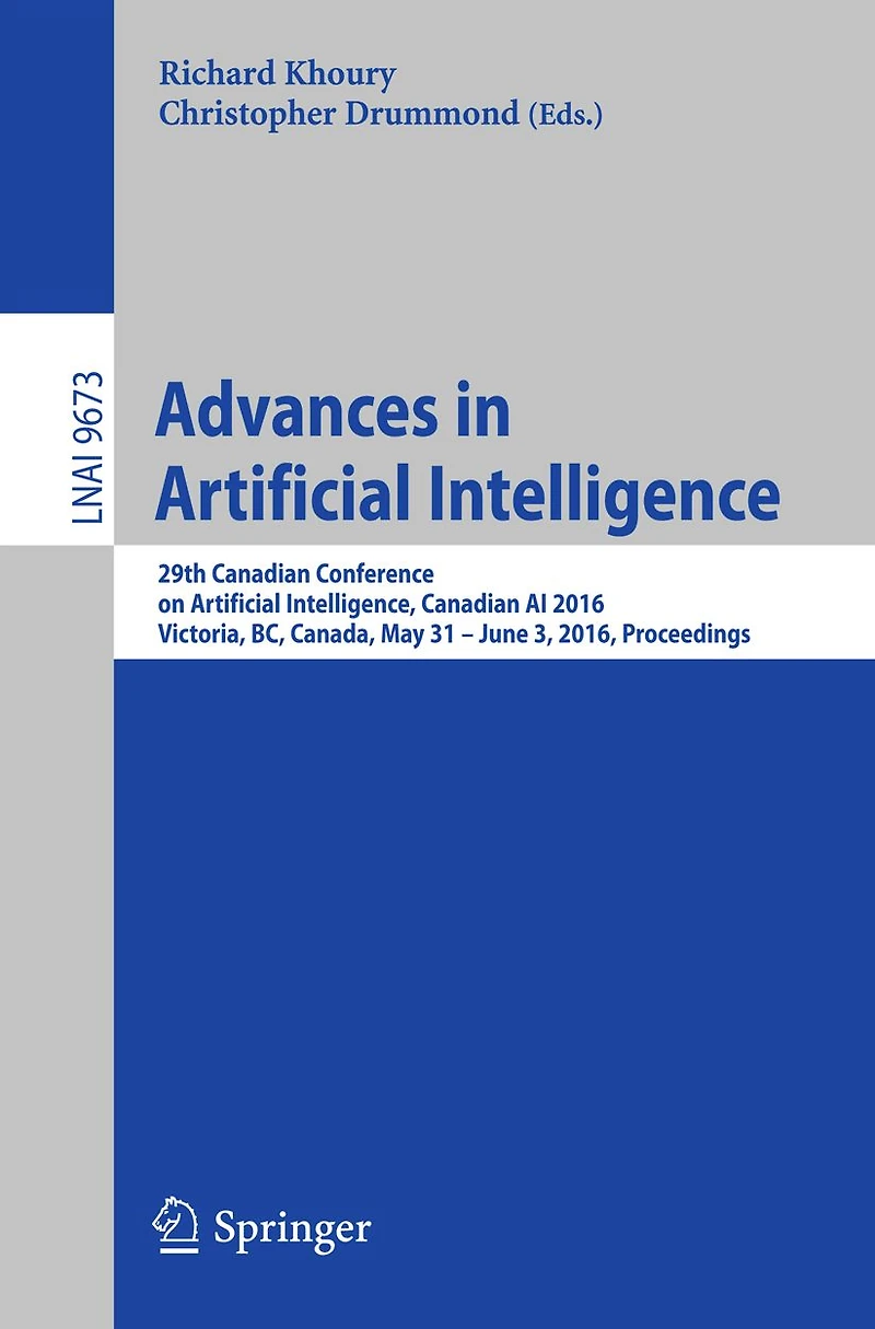 Advances in Artificial Intelligence: 29th Canadian Conference on Artificial Intelligence, Canadian AI 2016, Victoria, BC, Canada, May 31 - June 3, 2016. Proceedings