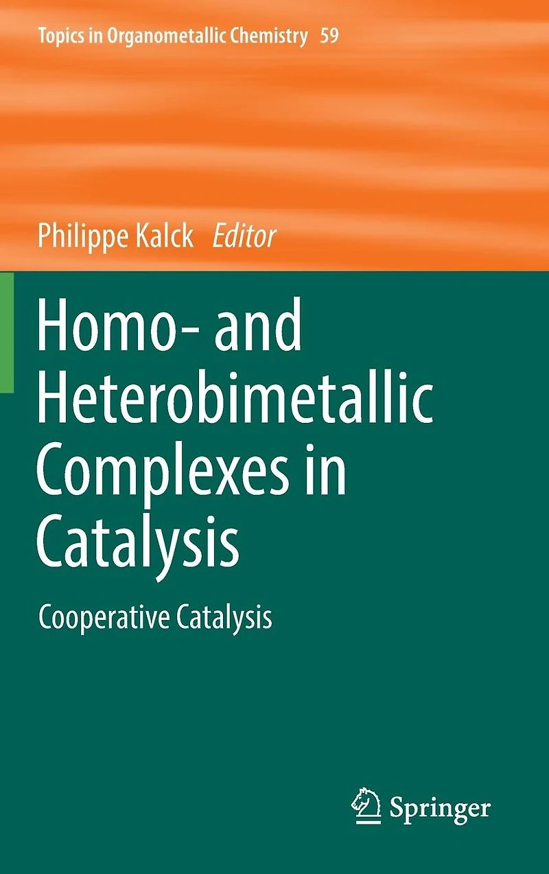 Homo- and Heterobimetallic Complexes Catalysis: Cooperative Catalysis