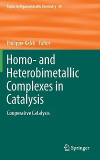 Homo- and Heterobimetallic Complexes Catalysis: Cooperative Catalysis