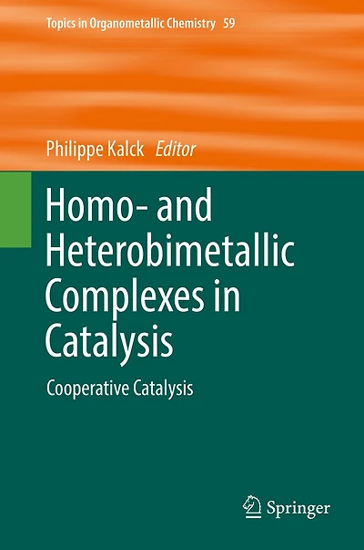 Homo- and Heterobimetallic Complexes Catalysis: Cooperative Catalysis