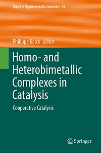 Homo- and Heterobimetallic Complexes Catalysis: Cooperative Catalysis