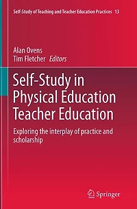 Self-Study Physical Education Teacher Education: Exploring the interplay of practice and scholarship