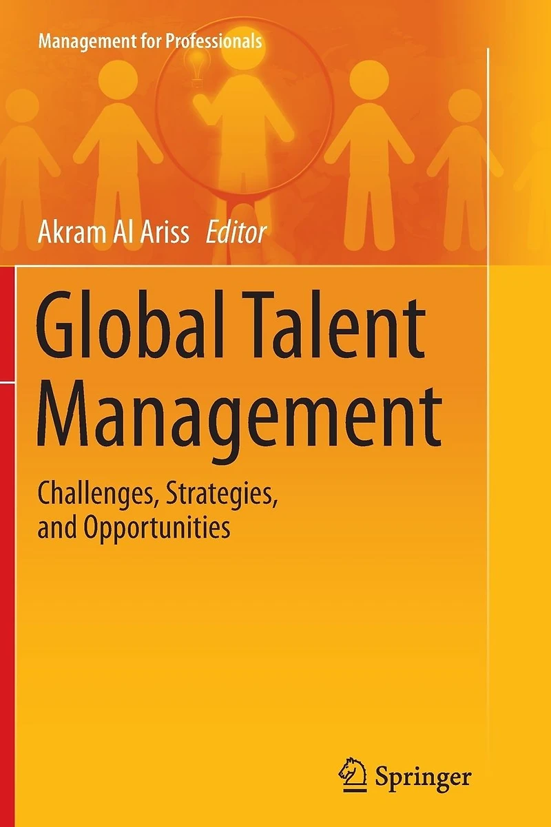 Global Talent Management: Challenges, Strategies, and Opportunities