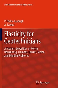 Elasticity for Geotechnicians: A Modern Exposition of Kelvin, Boussinesq, Flamant, Cerruti, Melan, and Mindlin Problems