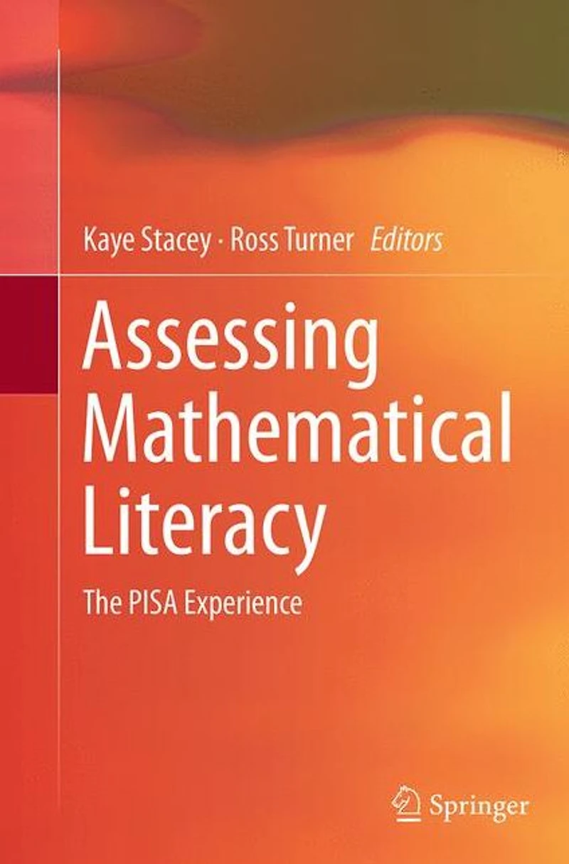 Assessing Mathematical Literacy: The PISA Experience