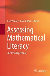 Assessing Mathematical Literacy: The PISA Experience