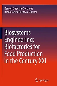 Biosystems Engineering: Biofactories for Food Production the Century XXI