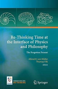 Re-Thinking Time at The Interface of Physics and Philosophy: Forgotten Present