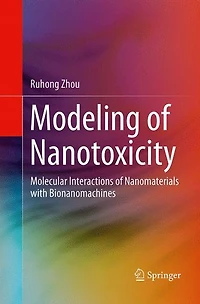 Modeling of Nanotoxicity: Molecular Interactions Nanomaterials with Bionanomachines