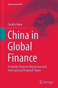 China Global Finance: Domestic Financial Repression and International Power