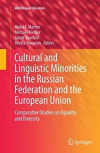 Cultural and Linguistic Minorities the Russian Federation European Union: Comparative Studies on Equality Diversity