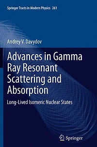 Advances Gamma Ray Resonant Scattering and Absorption: Long-Lived Isomeric Nuclear States