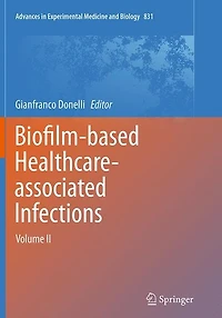 Biofilm-based Healthcare-associated Infections: Volume II