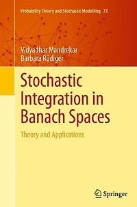Stochastic Integration Banach Spaces: Theory and Applications