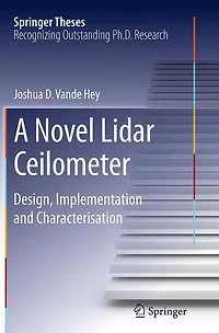 A Novel Lidar Ceilometer: Design, Implementation and Characterisation