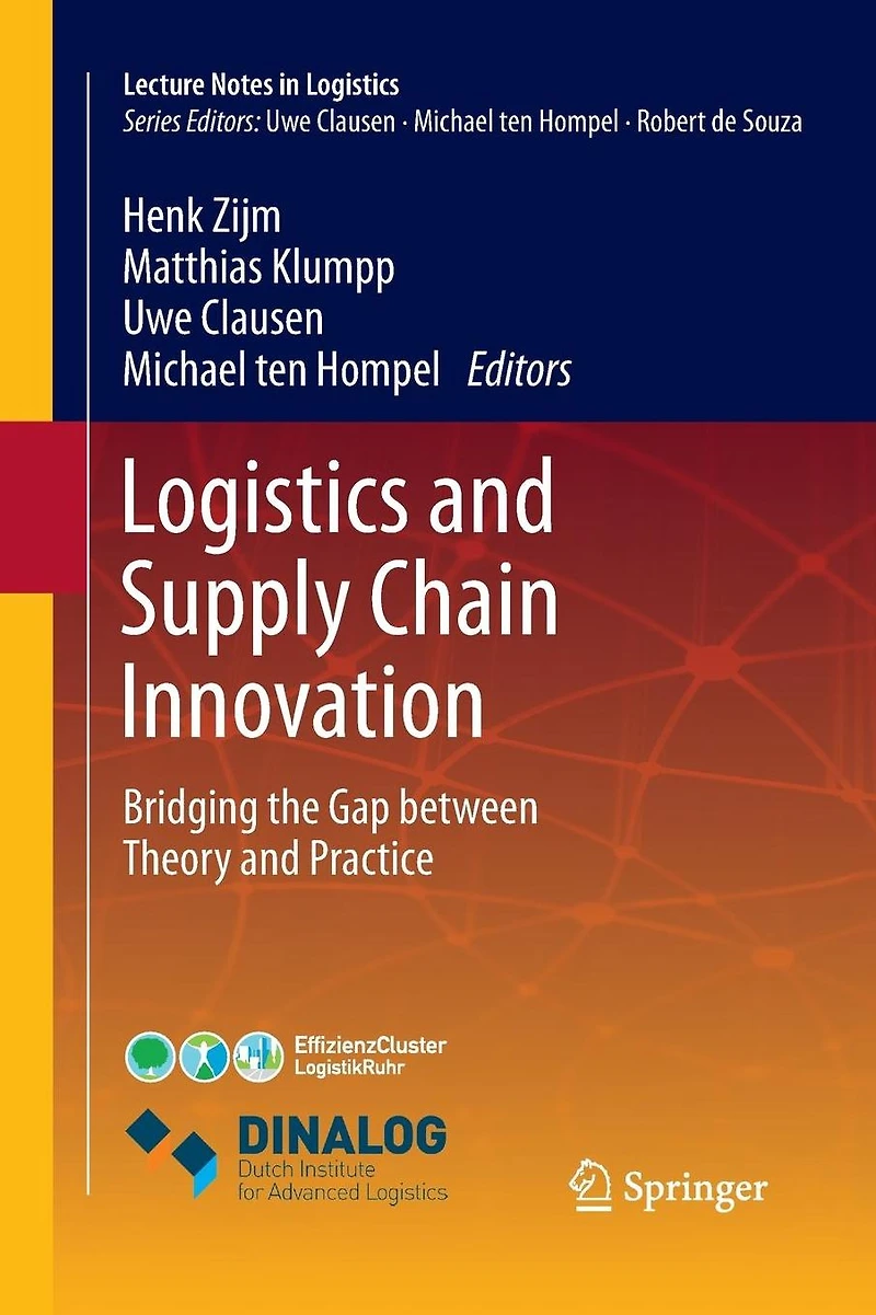 Logistics and Supply Chain Innovation: Bridging the Gap between Theory Practice