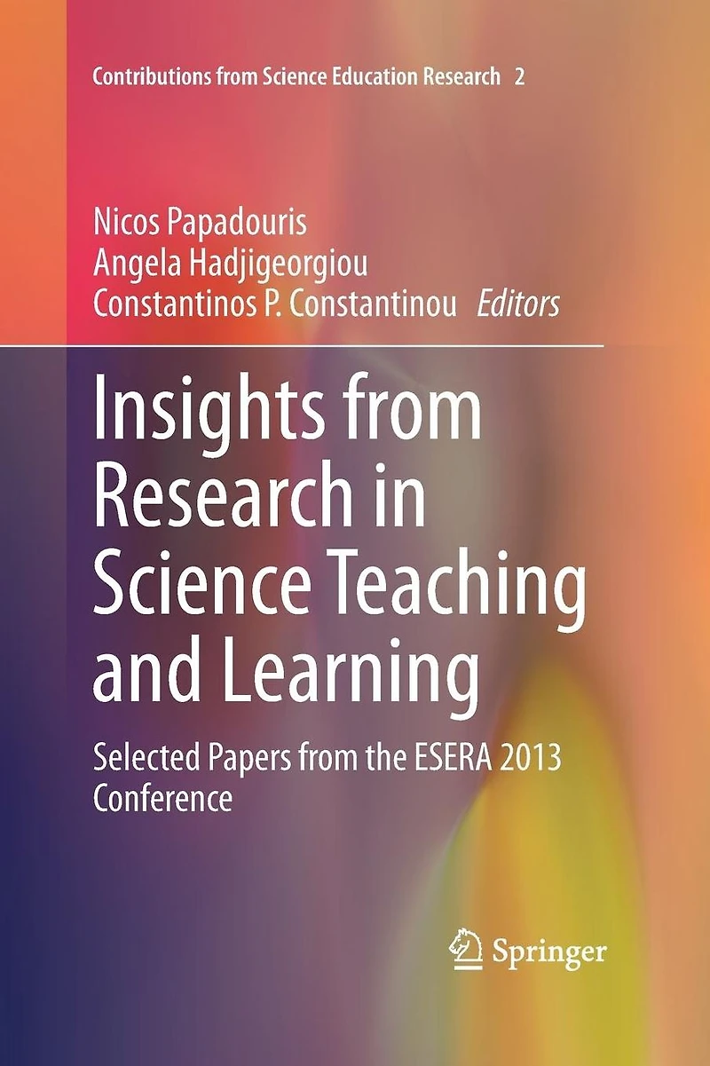 Insights from Research Science Teaching and Learning: Selected Papers the ESERA 2013 Conference