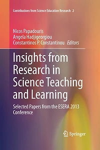Insights from Research Science Teaching and Learning: Selected Papers the ESERA 2013 Conference